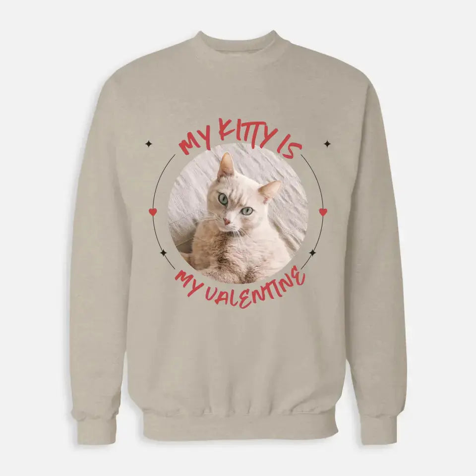 My Cat is My Valentine Sweatshirt - Gift for Dog Lover Printify