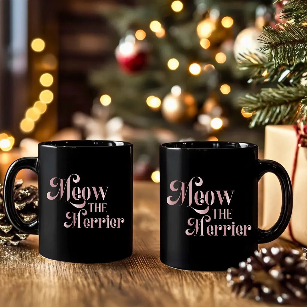 Meow the Merrier Black Mug — Funny Cat Lover Coffee Cup (11oz & 15oz) - Chic Kitty