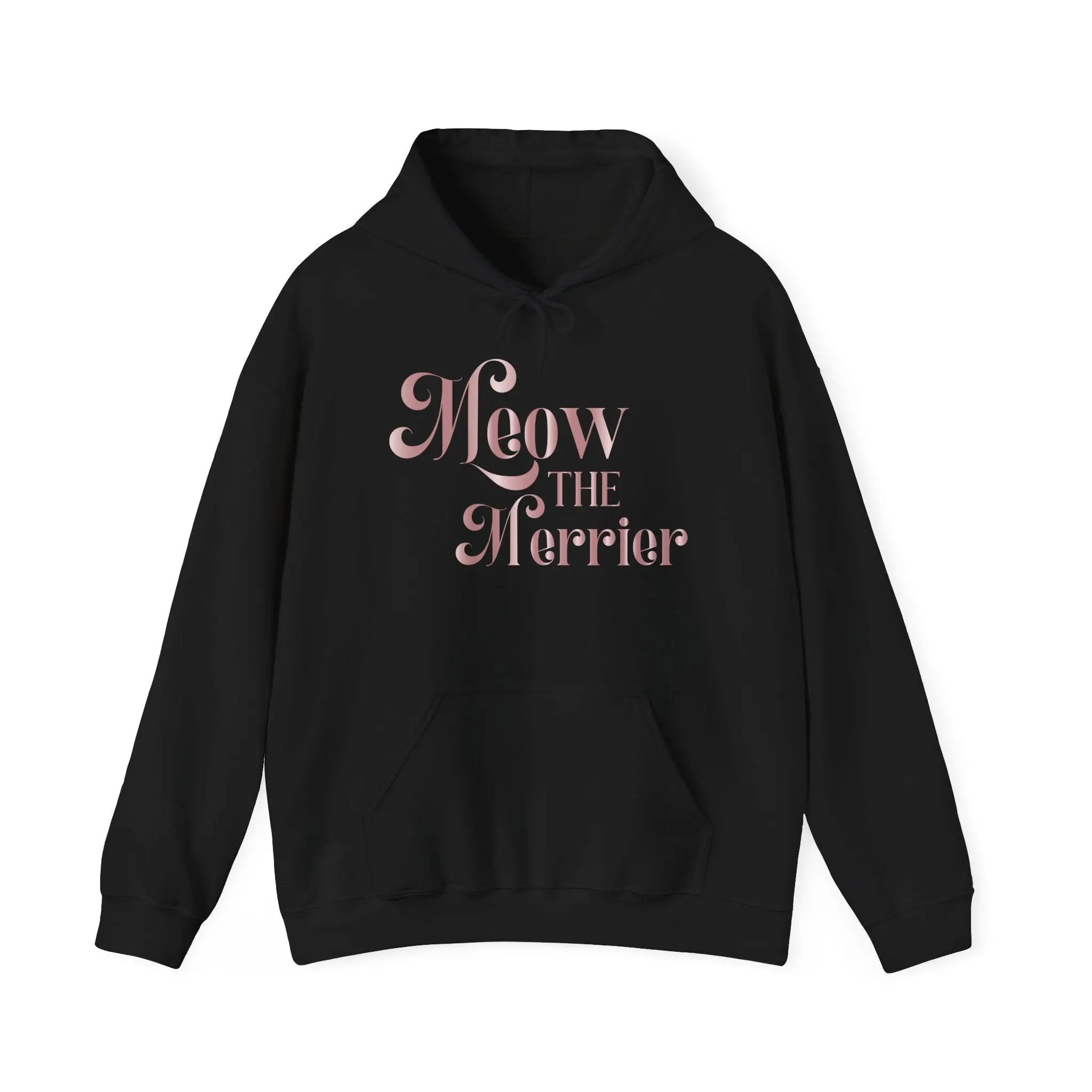 Meow The Merrier Hoodie — Cute Pink Cat Quote Pullover - Chic Kitty