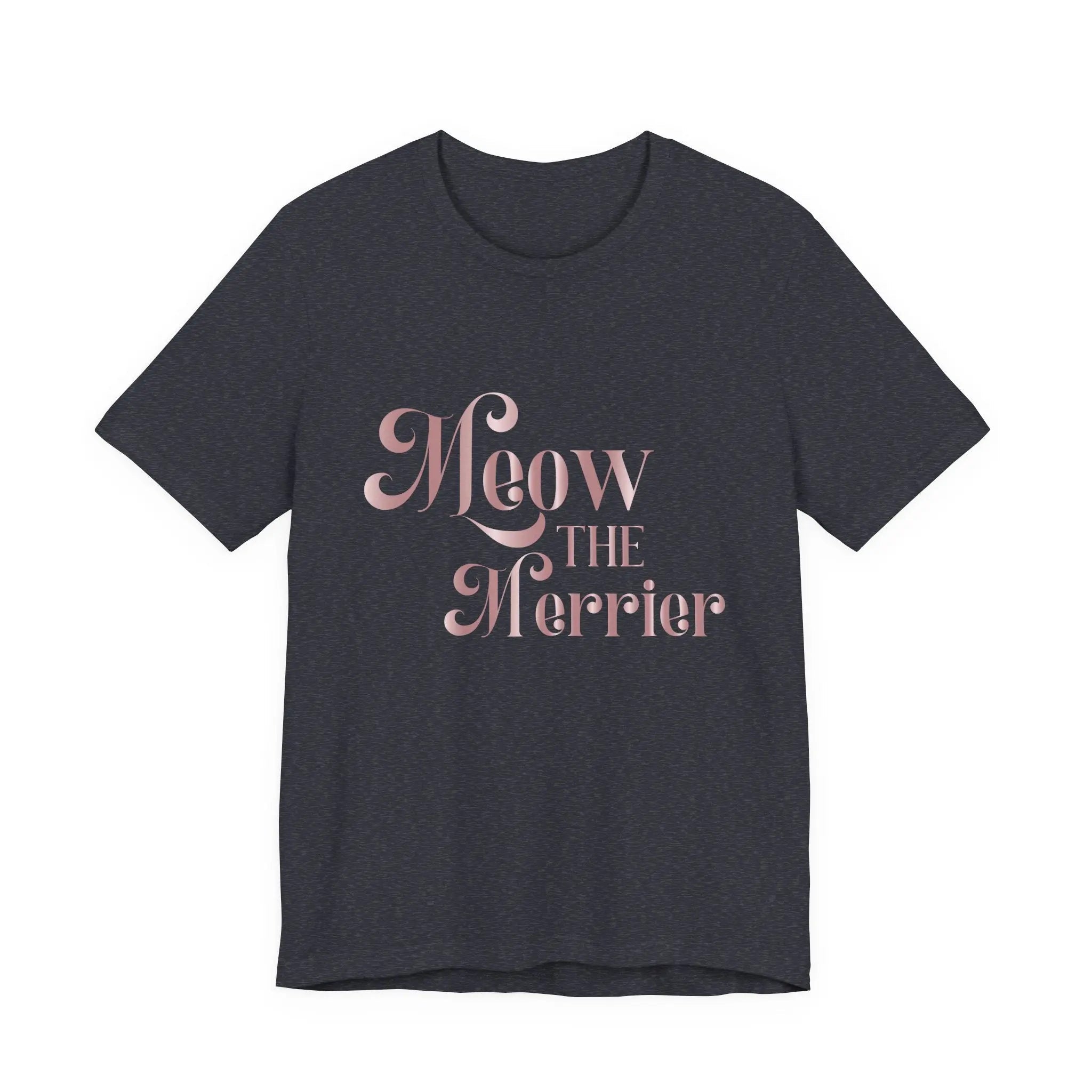 Meow the Merrier Unisex T-Shirt for Cat Lovers Unique Holiday Mood Merchandise - Chic Kitty
