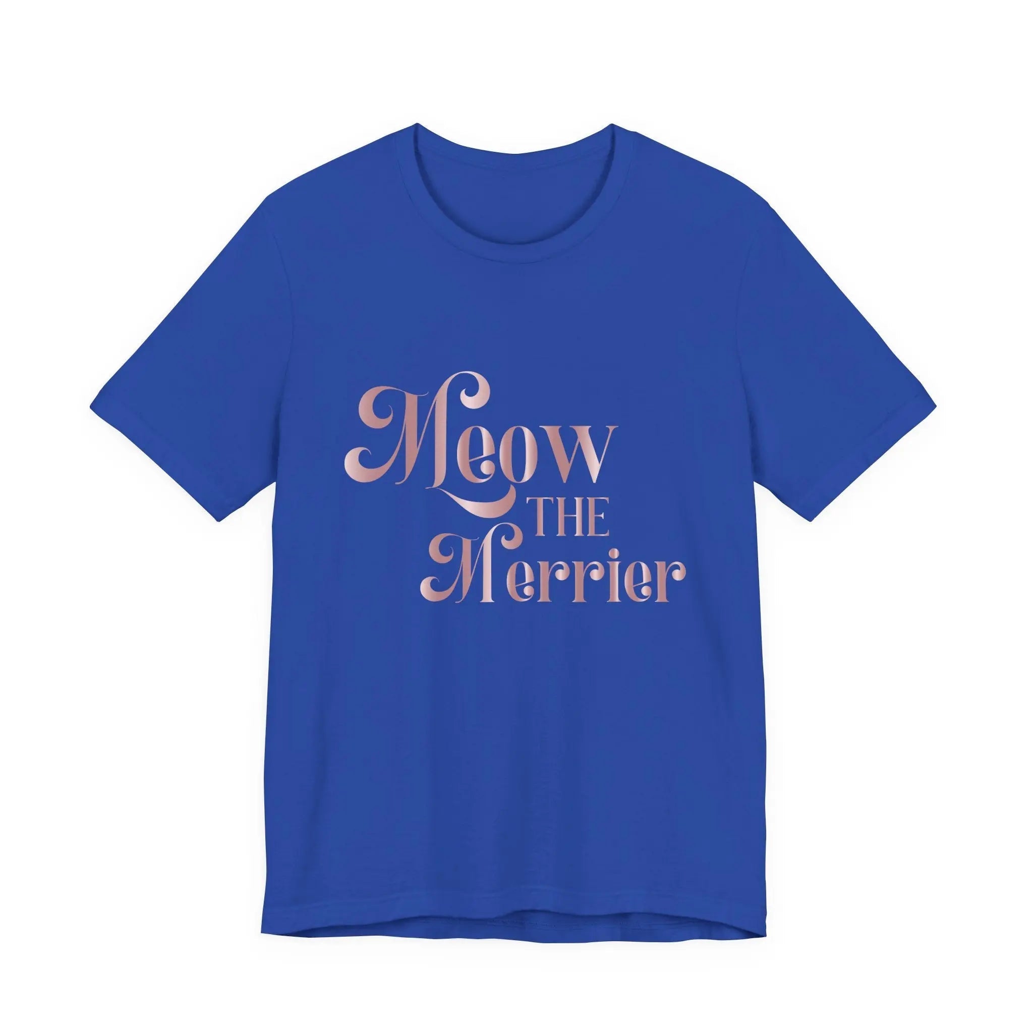 Meow the Merrier Unisex T-Shirt for Cat Lovers Unique Holiday Mood Merchandise - Chic Kitty