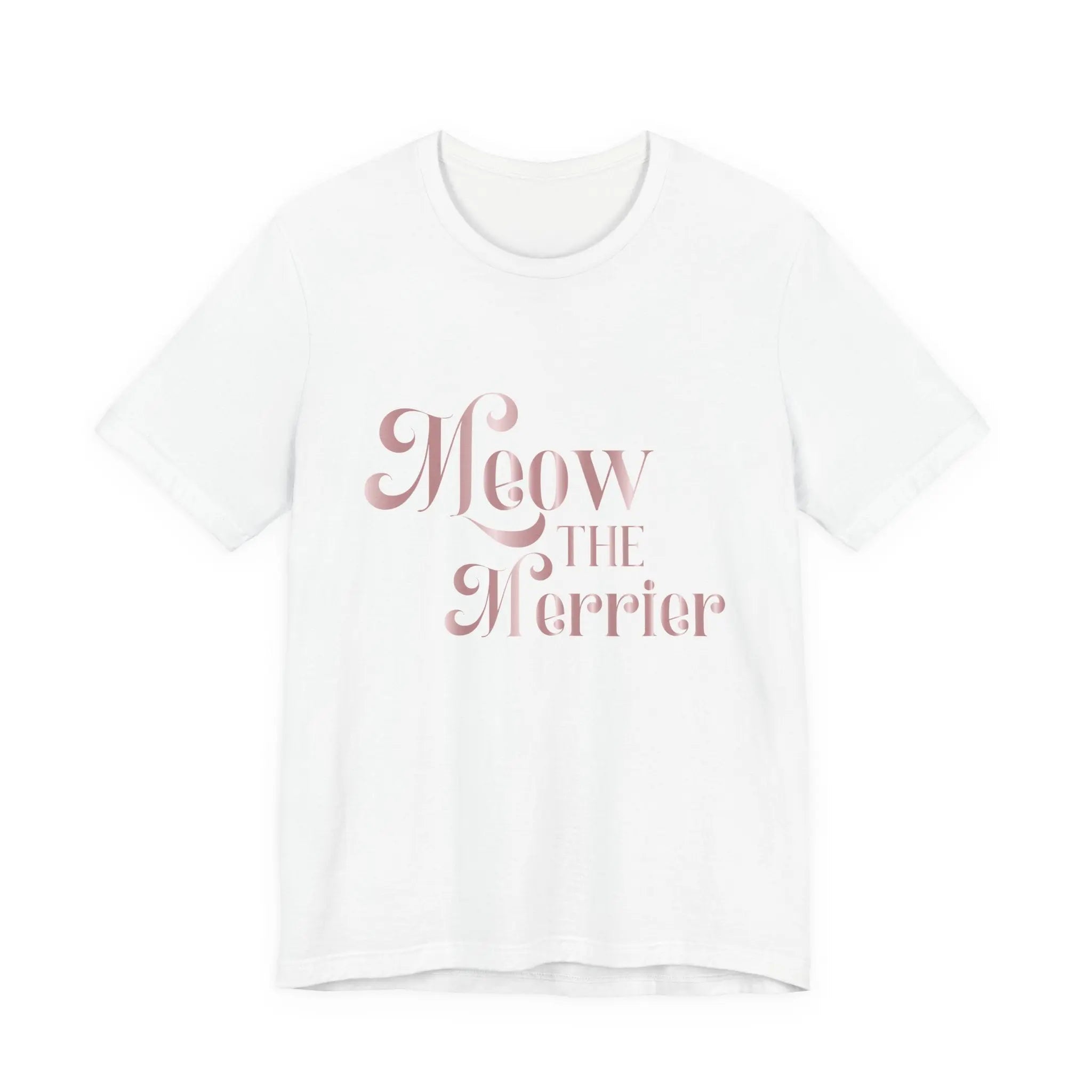 Meow the Merrier Unisex T-Shirt for Cat Lovers Unique Holiday Mood Merchandise - Chic Kitty