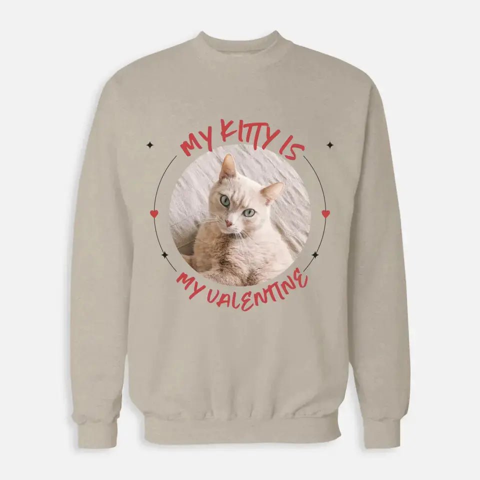 My Cat is My Valentine Sweatshirt - Gift for Dog Lover - Chic Kitty