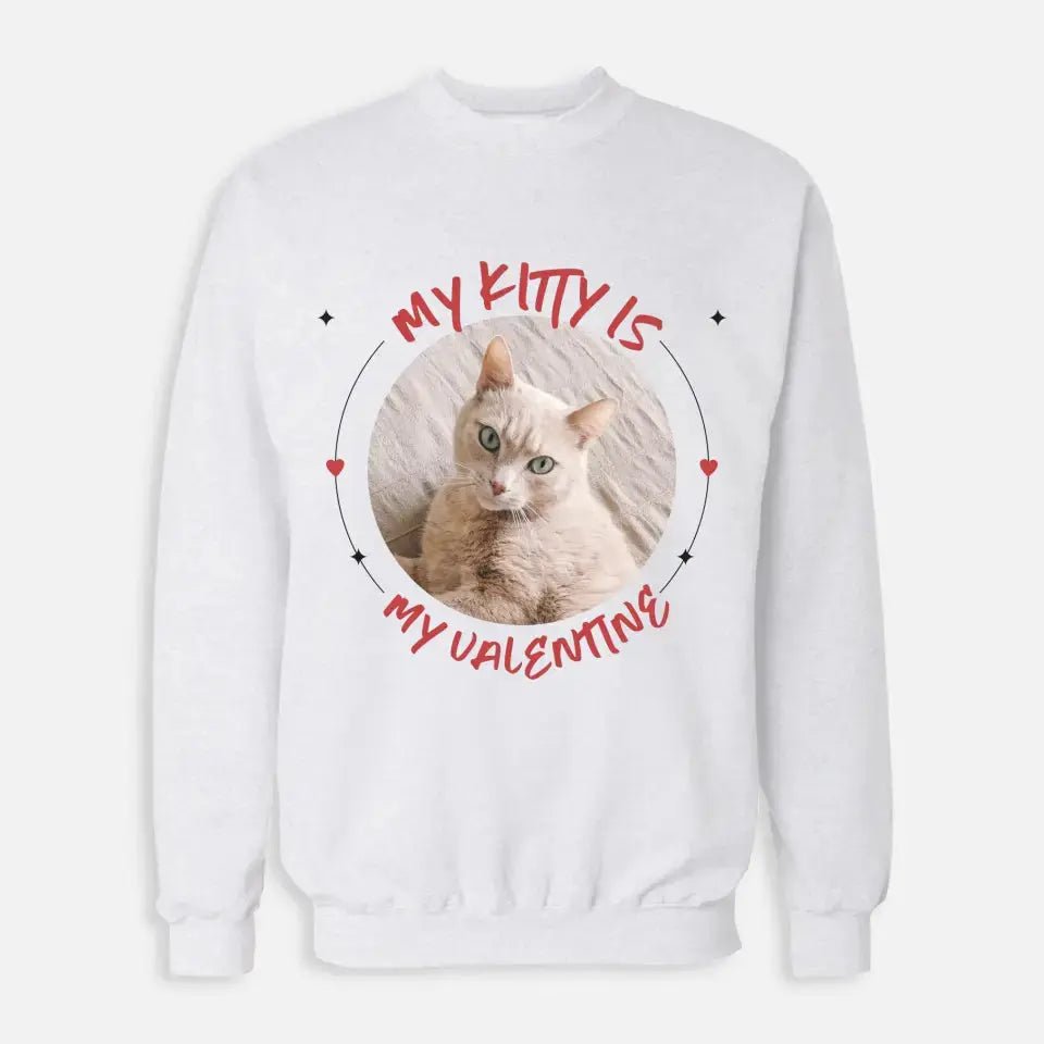 My Cat is My Valentine Sweatshirt - Gift for Dog Lover - Chic Kitty