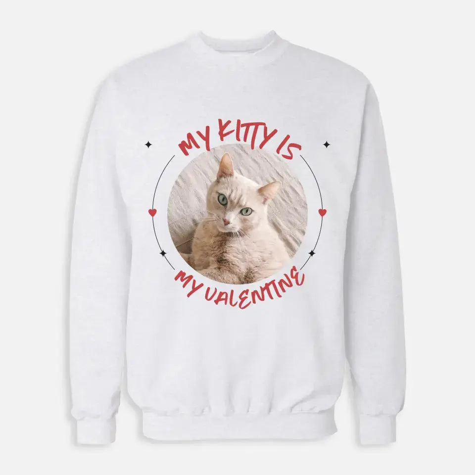 My Cat is My Valentine Sweatshirt - Gift for Dog Lover Printify