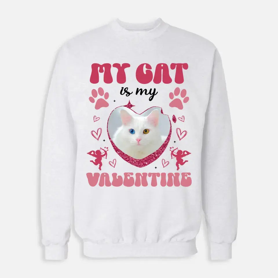 My Cat is my Valentine Custom Dog Photo Sweatshirt Printify