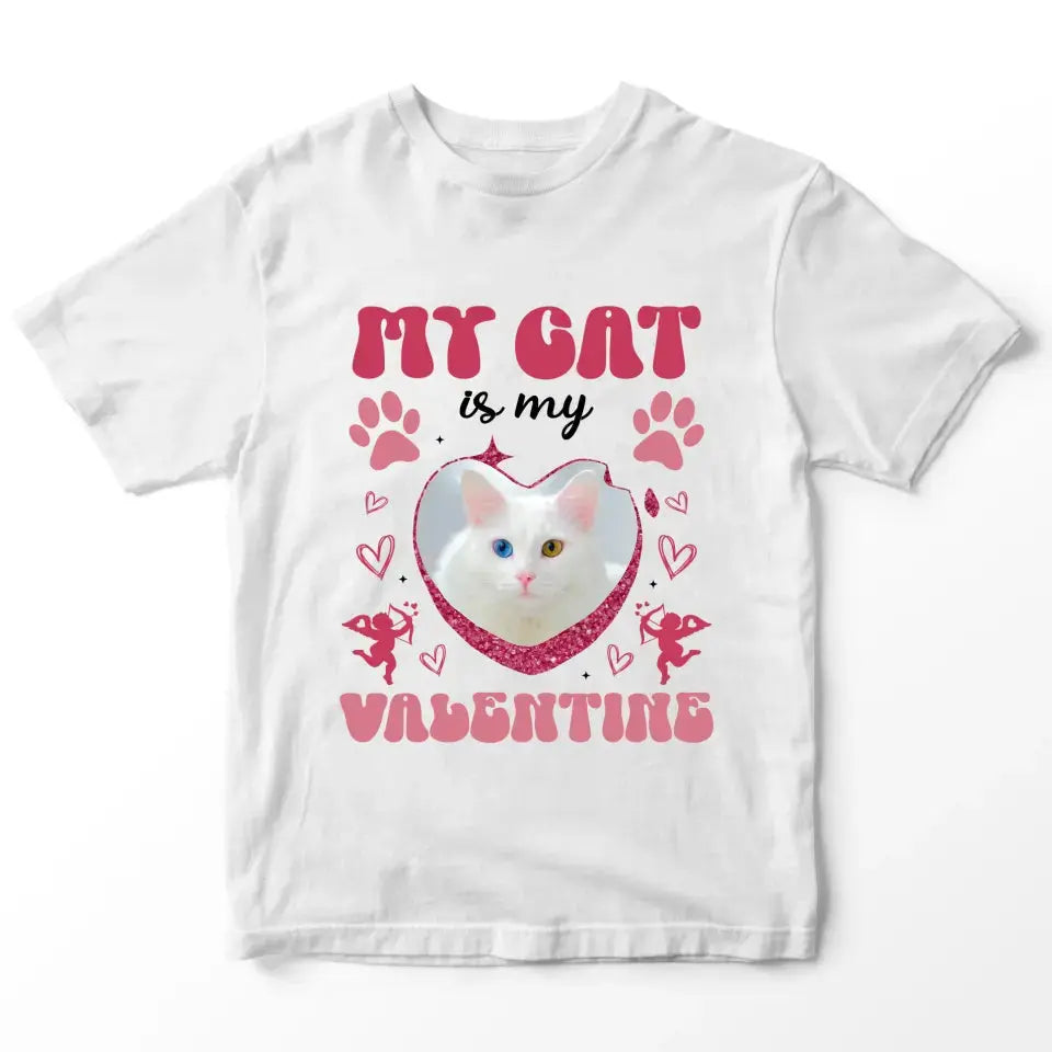 My Cat is my Valentine Custom Dog Photo T-Shirt Printify