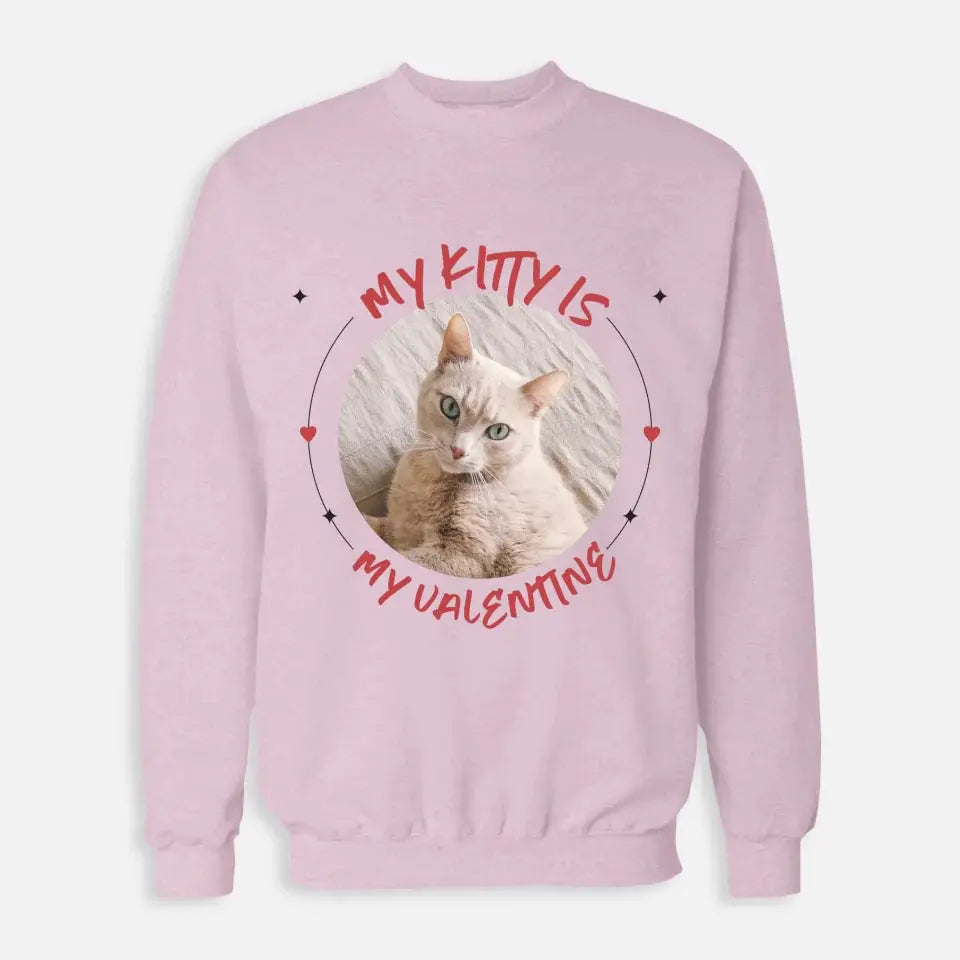 My Cat is My Valentine Sweatshirt - Gift for Dog Lover Printify