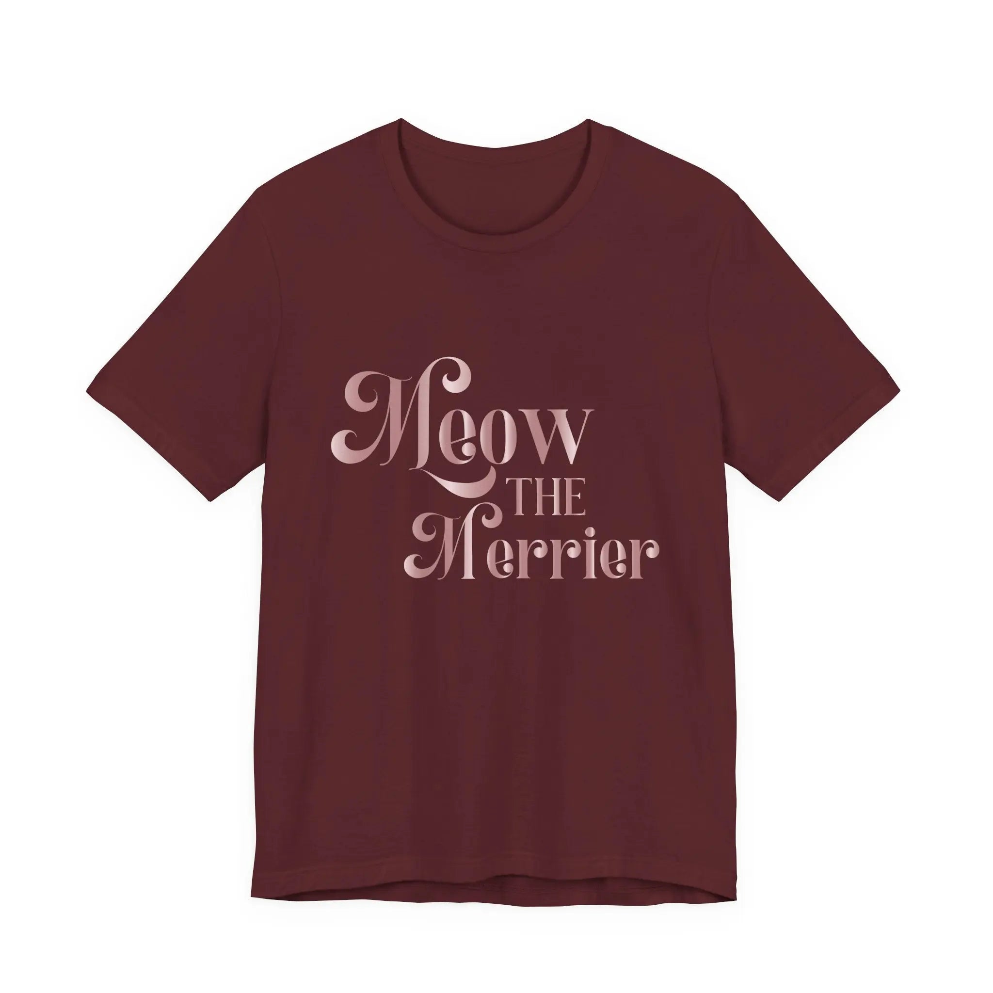 Meow the Merrier Unisex T-Shirt for Cat Lovers Unique Holiday Mood Merchandise - Chic Kitty