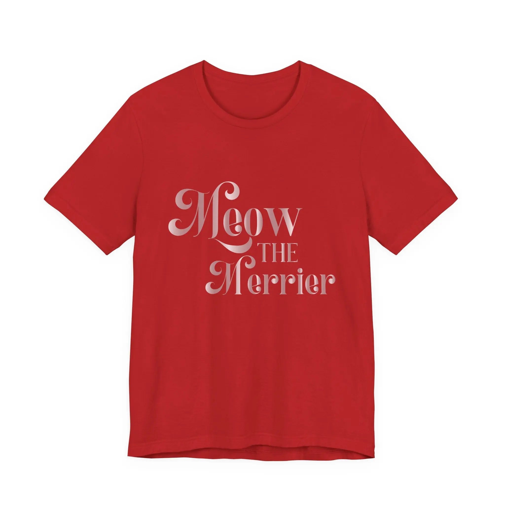 Meow the Merrier Unisex T-Shirt for Cat Lovers Unique Holiday Mood Merchandise - Chic Kitty
