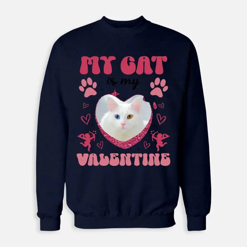 My Cat is my Valentine Custom Dog Photo Sweatshirt - Chic Kitty
